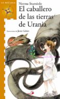 el caballero de las tierras de urania-norma sturniolo-9788428527637 el caballero de las tierras de urania-norma sturniolo-9788428527637
