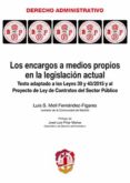 los encargos a medios propios en la legislación actual-luis s. moll fernández-fígares-9788429019537 los encargos a medios propios en la legislación actual-luis s. moll fernández-fígares-9788429019537