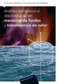 analisis dimensional discriminado en mecanica de fluidos y transf erencia de calor-francisco alhama-9788429143737 analisis dimensional discriminado en mecanica de fluidos y transf erencia de calor-francisco alhama-9788429143737