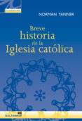 breve historia de la iglesia católica-norman p. tanner-9788429326437 breve historia de la iglesia católica-norman p. tanner-9788429326437