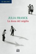 la dona del migdia-julia franck-9788429762037 la dona del migdia-julia franck-9788429762037