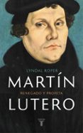 martin lutero: renegado y profeta-lyndal roper-9788430618637 martin lutero: renegado y profeta-lyndal roper-9788430618637