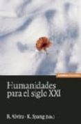 humanidades para el siglo xxi-rafael alvira-kart spang-9788431323837 humanidades para el siglo xxi-rafael alvira-kart spang-9788431323837
