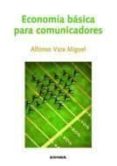economia basica para comunicadores (2ª edicion)-alfonso vara miguel-9788431324537 economia basica para comunicadores (2ª edicion)-alfonso vara miguel-9788431324537