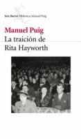 la traicion de rita hayworth-manuel puig-9788432211737 la traicion de rita hayworth-manuel puig-9788432211737