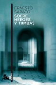 sobre heroes y tumbas-ernesto sabato-9788432248337 sobre heroes y tumbas-ernesto sabato-9788432248337