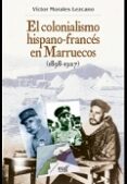 el colonialismo hispano-frances en marruecos (1898-1927) (3ª ed.)-victor morales de lezcano-9788433858337 el colonialismo hispano-frances en marruecos (1898-1927) (3ª ed.)-victor morales de lezcano-9788433858337