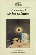 la ciudad de las palomas (3ª ed.)-javier tomeo-9788433917737 la ciudad de las palomas (3ª ed.)-javier tomeo-9788433917737