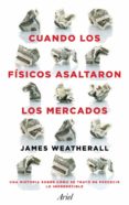 cuando los fisicos asaltaron los mercados-9788434411937 cuando los fisicos asaltaron los mercados-9788434411937