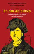 Descarga gratuita de libros de audio EL GULAG CHINO in Spanish 9788434435537 de ROZENN MORGAT, GULBAHAR HAITIWAJI