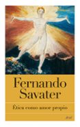etica como amor propio-fernando savater-9788434453937 etica como amor propio-fernando savater-9788434453937