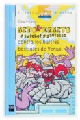 sito kesito y su robot gigantesco contra los buitres bestiales de venus-dav pilkey-9788434844537 sito kesito y su robot gigantesco contra los buitres bestiales de venus-dav pilkey-9788434844537