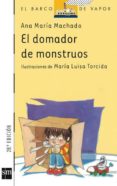 el domador de monstruos-ana maria machado-9788434850637 el domador de monstruos-ana maria machado-9788434850637