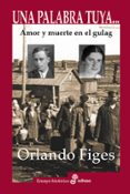 una palabra tuya-orlando figes-9788435025737 una palabra tuya-orlando figes-9788435025737