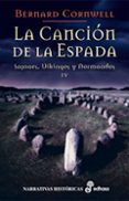 la cancion de la espada: sajones, vikingos y normandos iv-bernard cornwell-9788435061537 la cancion de la espada: sajones, vikingos y normandos iv-bernard cornwell-9788435061537