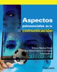 aspectos psicosociales de la comunicación-roberto martinez-pecino-jose manuel guerra de los santos-9788436831337 aspectos psicosociales de la comunicación-roberto martinez-pecino-jose manuel guerra de los santos-9788436831337