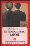 el pensamiento salvaje-claude levi-strauss-9788437505237 el pensamiento salvaje-claude levi-strauss-9788437505237