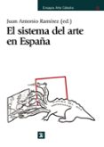 el sistema del arte en españa-9788437627137 el sistema del arte en españa-9788437627137