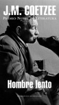 hombre lento-j.m. coetzee-9788439713937 hombre lento-j.m. coetzee-9788439713937