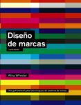 diseño de marcas (4ª ed.) (espacio de diseño)-alina wheeler-9788441534537 diseño de marcas (4ª ed.) (espacio de diseño)-alina wheeler-9788441534537