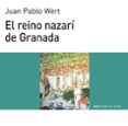 el reino nazari de granada-juan pablo wert-9788446003137 el reino nazari de granada-juan pablo wert-9788446003137