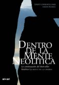 dentro de la mente neolitica: conciencia, cosmos y el mundo de lo s dioses-david lewis-williams-9788446028437 dentro de la mente neolitica: conciencia, cosmos y el mundo de lo s dioses-david lewis-williams-9788446028437