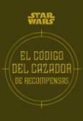 star wars: el codigo del cazador de recompesas-9788448018337 star wars: el codigo del cazador de recompesas-9788448018337