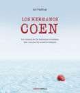 los hermanos coen: la historia de los hermanos cineastas mas iconicos de nuestros tiempos-ian nathan-9788448023737 los hermanos coen: la historia de los hermanos cineastas mas iconicos de nuestros tiempos-ian nathan-9788448023737
