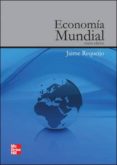 economia mundial (4ª ed)-jaime requeijo-9788448175337 economia mundial (4ª ed)-jaime requeijo-9788448175337