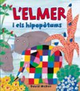 l elmer i els hipopotams-david mckee-9788448823337 l elmer i els hipopotams-david mckee-9788448823337