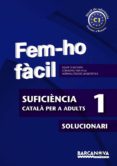 fem-ho facil. suficiencia 1. solucionari-9788448928537 fem-ho facil. suficiencia 1. solucionari-9788448928537