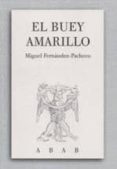 el buey amarillo-miguel fernandez-pacheco-9788461202737 el buey amarillo-miguel fernandez-pacheco-9788461202737