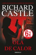 ola de calor (serie castle 1)-richard castle-9788466344937 ola de calor (serie castle 1)-richard castle-9788466344937