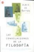 las consolaciones de la filosofia-alain de botton-9788466368537 las consolaciones de la filosofia-alain de botton-9788466368537