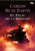 el palau de la mitjanit-carlos ruiz zafon-9788466421737 el palau de la mitjanit-carlos ruiz zafon-9788466421737