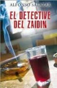 el detective del zaidin-alfonso salazar-9788466636537 el detective del zaidin-alfonso salazar-9788466636537