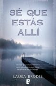 sé que estás allí (ebook)-laura brodie-9788466648837 sé que estás allí (ebook)-laura brodie-9788466648837
