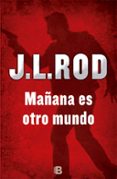 mañana es otro mundo-j.l. rod-9788466657037 mañana es otro mundo-j.l. rod-9788466657037