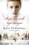 bajo un cielo rojo sangre-kate furnivall-9788466659437 bajo un cielo rojo sangre-kate furnivall-9788466659437