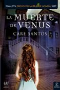 la muerte de venus (finalista premio primavera)-care santos-9788467024937 la muerte de venus (finalista premio primavera)-care santos-9788467024937
