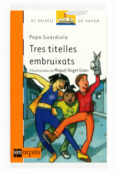 tres titelles embruixats-pepa guardiola-9788467569537 tres titelles embruixats-pepa guardiola-9788467569537