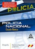 escala basica de policia nacional. ortografia: normas ortografica s y ejercicios-9788467687637 escala basica de policia nacional. ortografia: normas ortografica s y ejercicios-9788467687637