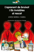l aprenent de bruixot y els invisibles al rescat-jordi sierra i fabra-9788468340937 l aprenent de bruixot y els invisibles al rescat-jordi sierra i fabra-9788468340937