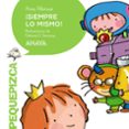 ¡siempre lo mismo!-ana alonso-9788469809037 ¡siempre lo mismo!-ana alonso-9788469809037