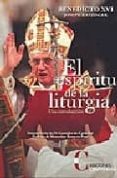 el espiritu de la liturgia: una introduccion-joseph (benedicto xvi) ratzinger-9788470575037 el espiritu de la liturgia: una introduccion-joseph (benedicto xvi) ratzinger-9788470575037