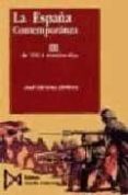 de 1931 a nuestros dias (la españa contemporanea; t.3) (2ª ed.)-jose sanchez jimenez-9788470902437 de 1931 a nuestros dias (la españa contemporanea; t.3) (2ª ed.)-jose sanchez jimenez-9788470902437