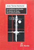 la justicia curricular: el caballo de troya de la cultura escolar-jurjo torres santome-9788471126337 la justicia curricular: el caballo de troya de la cultura escolar-jurjo torres santome-9788471126337