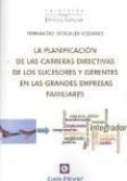 la planificacion de las carreras directivas de los sucesores y ge gerentes en las grandes empresas familiares-fernando nogales lozano-9788472096837 la planificacion de las carreras directivas de los sucesores y ge gerentes en las grandes empresas familiares-fernando nogales lozano-9788472096837
