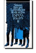 revolucion desde arriba, la españa 1936-1979-shlomo ben-ami-9788472130937 revolucion desde arriba, la españa 1936-1979-shlomo ben-ami-9788472130937