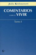 comentarios sobre el vivir (t. i)-jiddu krishnamurti-9788472456037 comentarios sobre el vivir (t. i)-jiddu krishnamurti-9788472456037